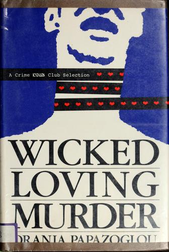 Wicked, loving murder