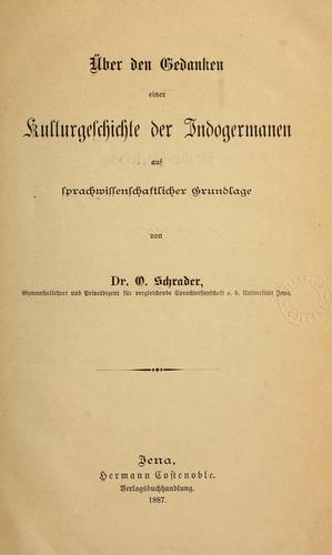 Über den Gedanken einer Kulturgeschichte der Indogermanen auf sprachwissenschaftlicher Grundlage
