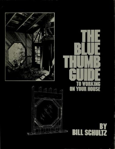 The blue thumb guide to working on your old home