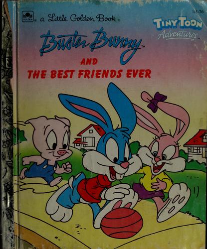Buster Bunny and the best friends ever