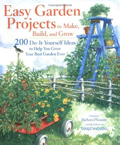 Easy Garden Projects to Make, Build, and Grow
