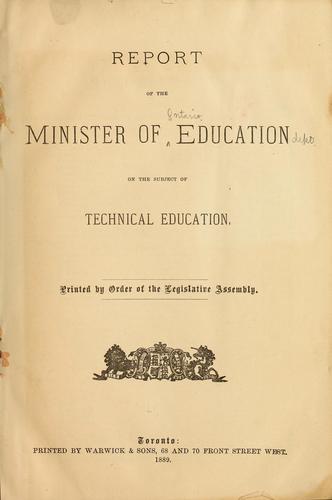 Report of the minister of education on the subject of technical education ...