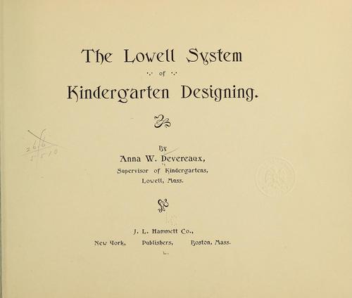 The Lowell system of kindergarten designing