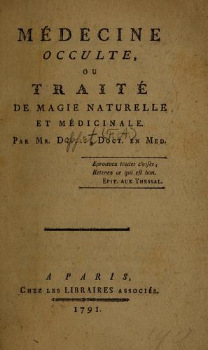 Médecine occulte, ou, Traité de magie naturelle et médicinale