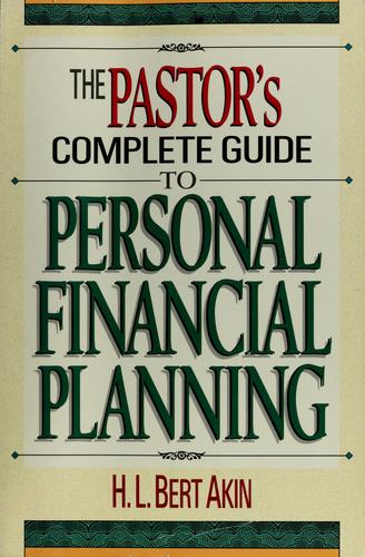 The pastor's complete guide to personal financial planning