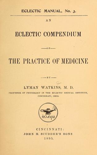 An eclectic compendium of the practice of medicine