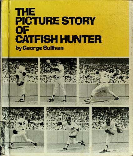 The picture story of Catfish Hunter