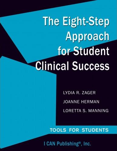 The Eight-Step Approach for Student Clinical Success