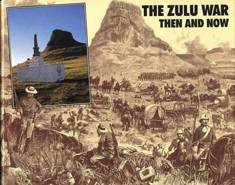 The Zulu War, then and now