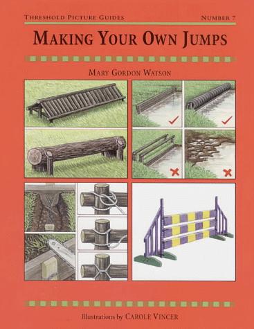 Making Your Own Jumps (Step By Step Picture Guides)