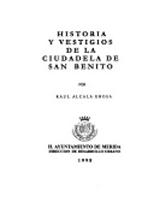 Historia y vestigios de la ciudadela de San Benito