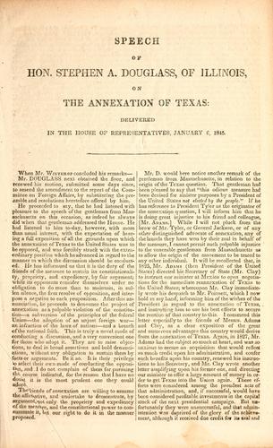 Speech of Hon. Stephen A. Douglass [sic], of Illinois, on the annexation of Texas