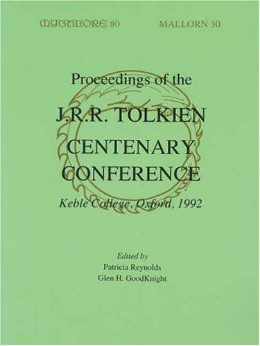 Proceedings of the J.R.R. Tolkien Centenary Conference, 1992
