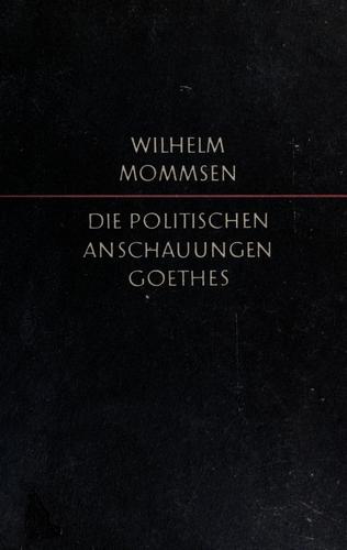 Die politischen Anschauungen Goethes