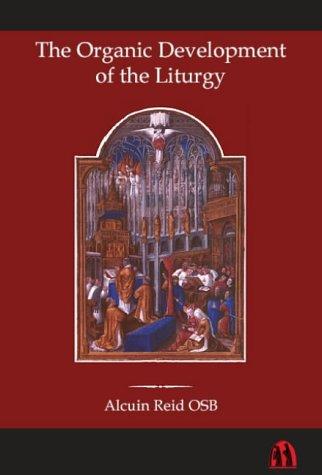 The Organic Development of the Liturgy