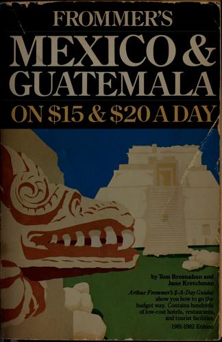 Frommer's Mexico & Guatemala on $ ... & $ ... a day