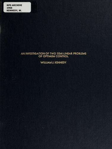 An investigation of two semi-linear problems of optimum control