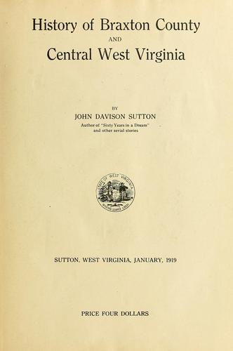 History of Braxton County and central West Virginia