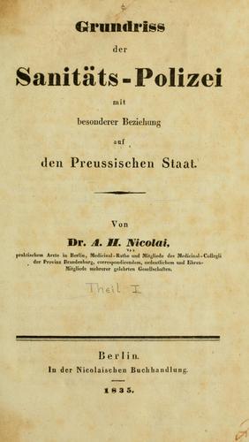 Grundriss der Sanitäts-Polizei mit besonderer Beziehung auf den Preussischen Staat ...