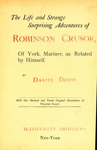 The life and strange surprising adventures of Robinson Crusoe