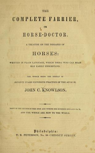 The complete farrier or horse-doctor...