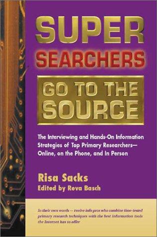 Super Searchers Go to the Source