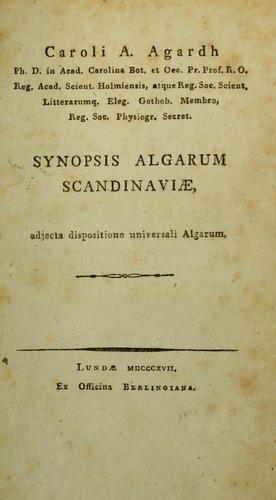 Caroli A. Agardh Synopsis algarum Scandinaviae
