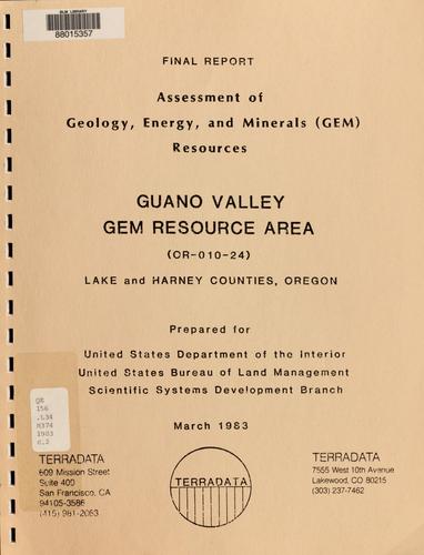 Assessment of geology, energy, and minerals (GEM) resources, Guano Valley GRA (OR-010-24), Lake and Harney counties, Oregon