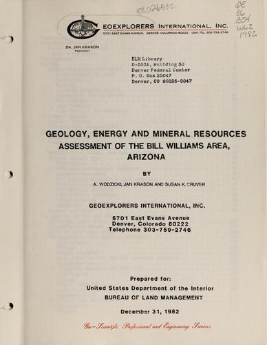 Geology, energy and mineral resources assessment of the Bill Williams area, Arizona