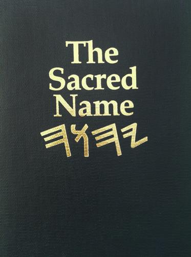 The Sacred Name Yahweh