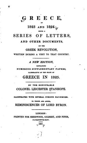 Greece, in 1823 and 1824: Being a Series of Letters, and Other Documents, on ..