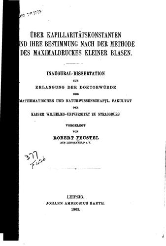 Über kapillaritätskonstanten und ihre bestimmung nach der methode des maximaldruckes kleiner blasen ..