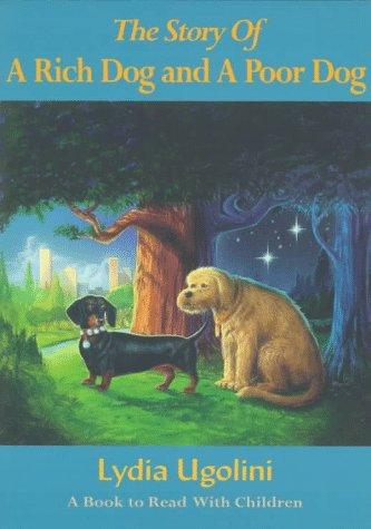 The story of a rich dog and a poor dog