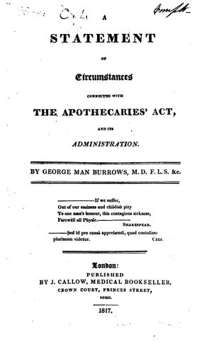 A Statement of Circumstances Connected with The Apothecaries' Act, and Its Administration