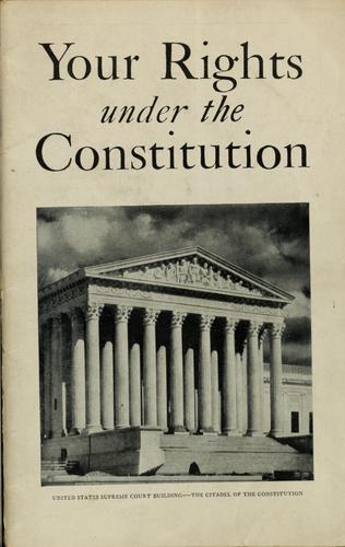 Your rights under the Constitution