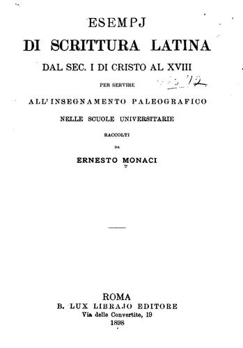 Esempj di scrittura latina dal sec. i di Cristo al XVIII, per servire allʾ' insegnamento ..