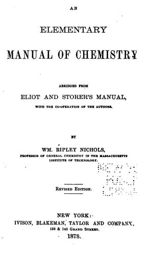 An Elementary Manual of Chemistry: Abridged from Eliot and Storer's Manual, with the Co ...