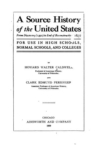 A Source History of the United States: From Discovery (1492) to End of ...