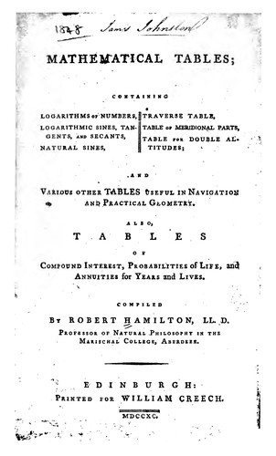Mathematical Tables: Containing Logarithms of Numbers, Logarithmic Sines, Tangents, and Secants ..