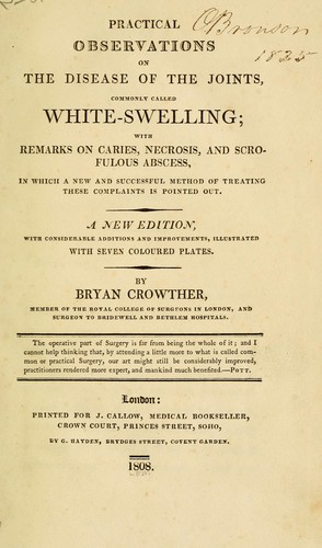 Practical observations on the disease of the joints, commonly called white-swelling