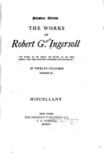 The works of Robert G. Ingersoll