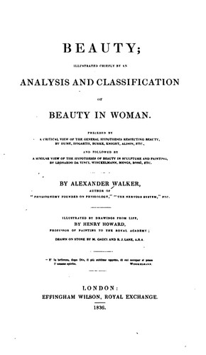 Beauty; Illustrated Chiefly by an Analysis and Classification of Beauty in Woman