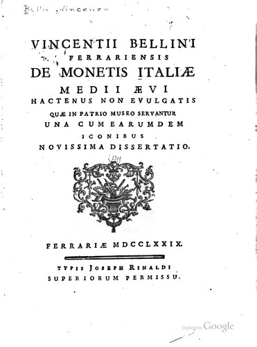 Vincentii Bellini Ferrariensis De monetis Italiae medii aevi hactenus non evulgatis