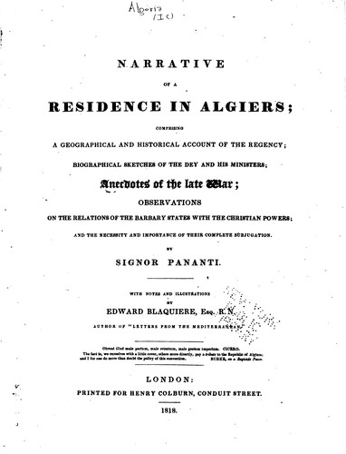 Narrative of a Residence in Algiers: Comprising a Geographical and ...