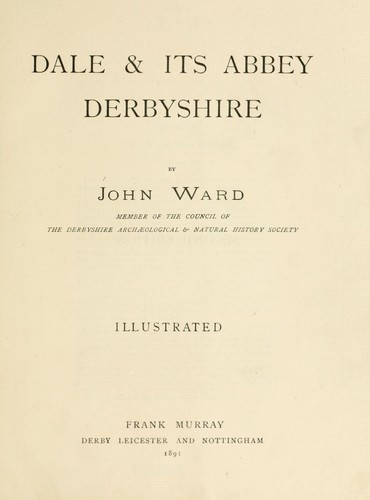 Dale & its abbey, Derbyshire