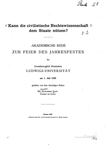 Kann die civilistische Rechtswissenschaft dem Staate nützen? ..