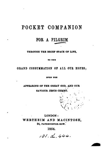 Pocket companion for a pilgrim through the brief space of life, to the grand consummation of all ...