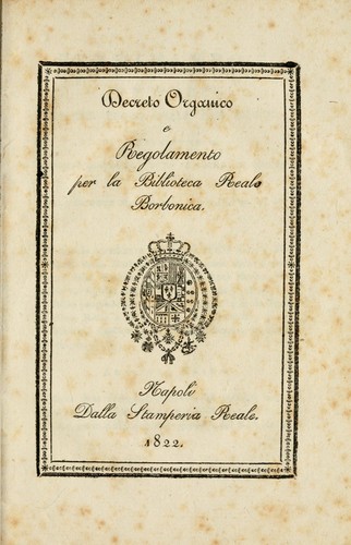 Decreto organico e regolamento per la Biblioteca Reale Borbonica