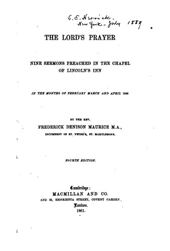 The Lord's Prayer: Nine Sermons Preached in the Chapel of Lincoln's Inn in ..