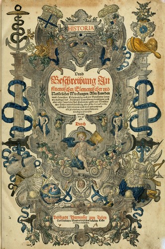 Historia vnnd Beschreibung influentischer, elementischer vnd natürlicher Wirckungen, aller fremden vnnd heimischen Erdgewechssen ...